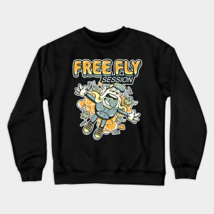 free fly session Crewneck Sweatshirt